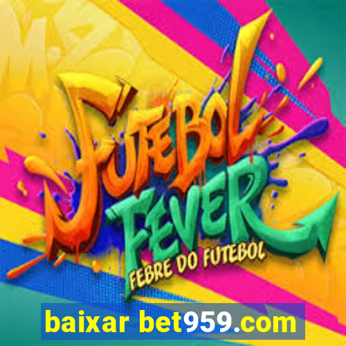 baixar bet959.com